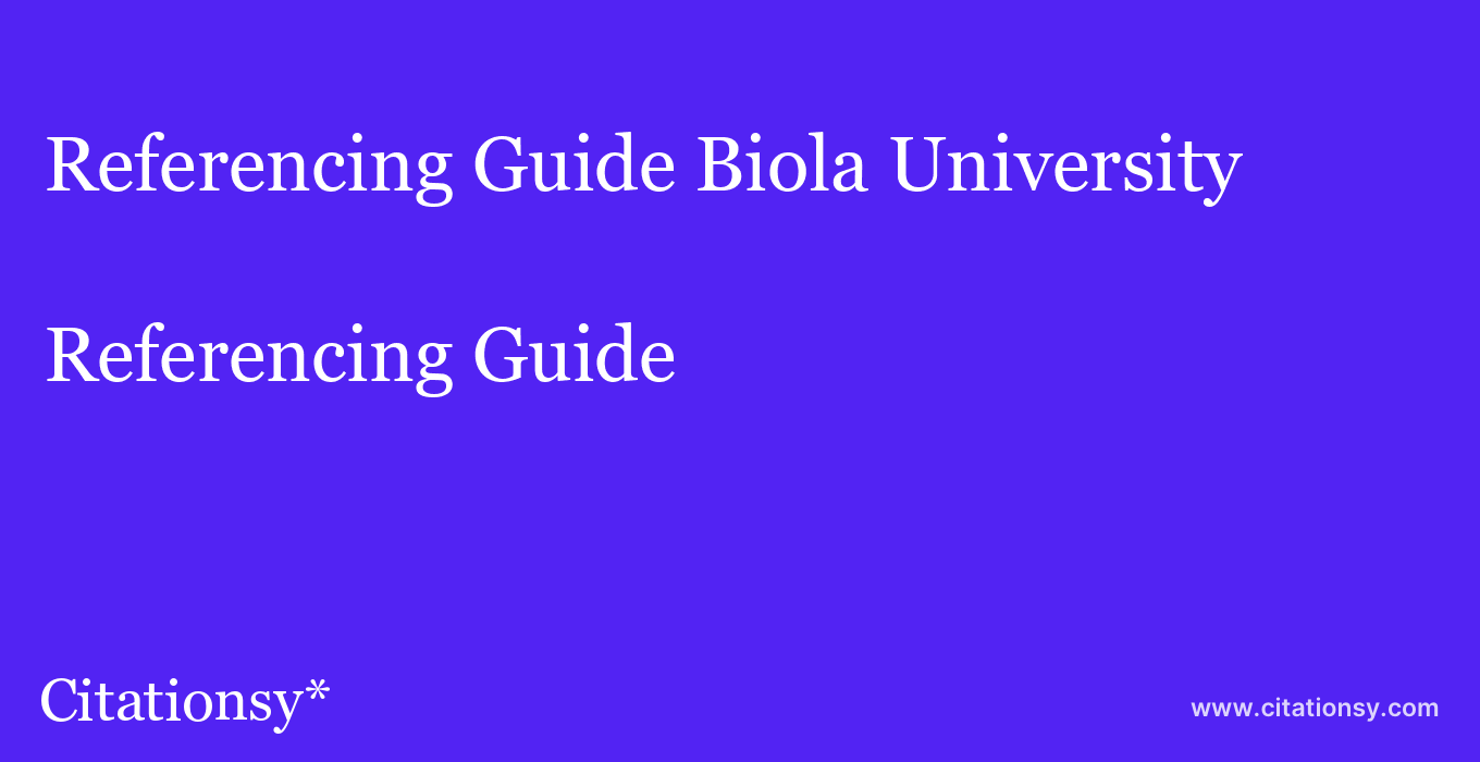 Referencing Guide: Biola University